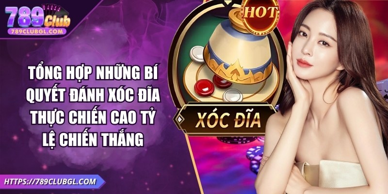 Những Bí Quyết Đánh Xóc Đĩa Thực Chiến Tăng Tỷ Lệ Thắng Tổng Hợp Những Bí Quyết Đánh Xóc Đĩa Thực Chiến Cao Tỷ Lệ Chiến Thắng